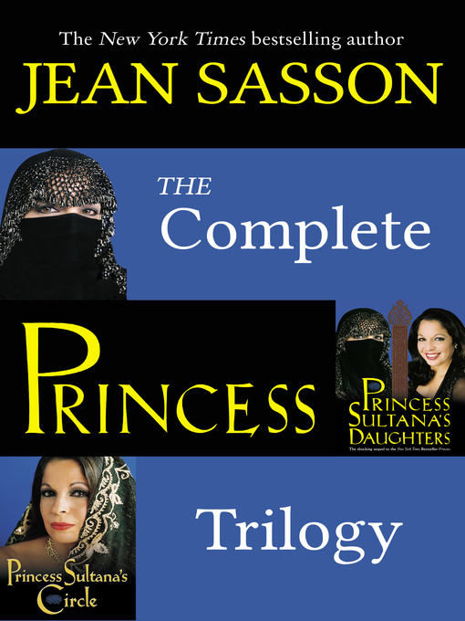 Title details for The Complete Princess Trilogy by Jean Sasson - Available